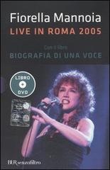 Live in Roma 2005. Con DVD di Fiorella Mannoia edito da BUR Biblioteca Univ. Rizzoli
