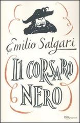 Il Corsaro Nero. Ediz. integrale di Emilio Salgari edito da Rizzoli