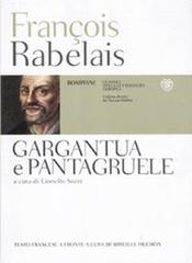 Gargantua e Pantagruel. Testo francese a fronte di François Rabelais edito da Bompiani