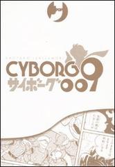 Cyborg 009 vol.2 di Shotaro Ishinomori edito da Edizioni BD