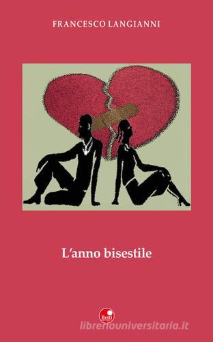 L' anno bisestile di Francesco Langianni edito da Betti Editrice