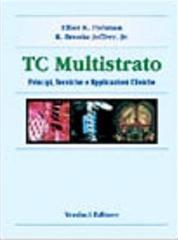 TC multistrato. Principi, tecniche e applicazioni cliniche di Jeffrey Fishman edito da Verduci