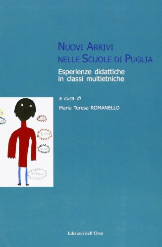 Nuovi arrivi nelle scuole di Puglia edito da Edizioni dell'Orso