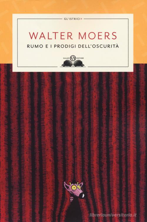 Rumo e i prodigi nell'oscurità. Nuova ediz. di Walter Moers edito da Salani