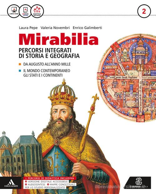 Mirabilia. Per i Licei e gli Ist. magistrali. Con e-book. Con espansione online vol.2 di Laura Pepe, Valeria Novembri, Enrico Galimberti edito da Mondadori Education