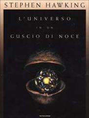 L' universo in un guscio di noce di Stephen Hawking edito da Mondadori