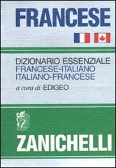 Francese. Dizionario essenziale francese-italiano italiano-francese edito da Zanichelli