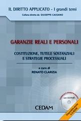 Garanzie reali e personali. Costituzione, tutele sostanziali e strategie processuali. Con CD-ROM di Renato Clarizia edito da CEDAM