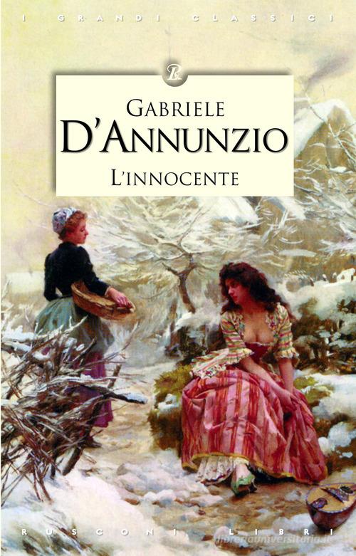 L' innocente di Gabriele D'Annunzio edito da Rusconi Libri