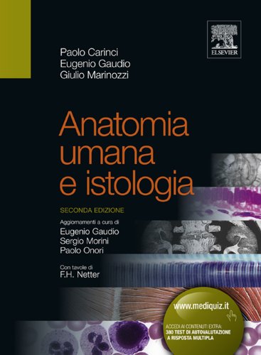 Anatomia umana e istologia di Paolo Carinci, Eugenio Gaudio, Giulio Marinozzi edito da Elsevier