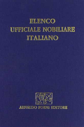 Elenco ufficiale nobiliare italiano (rist. anast. 1922) edito da Forni