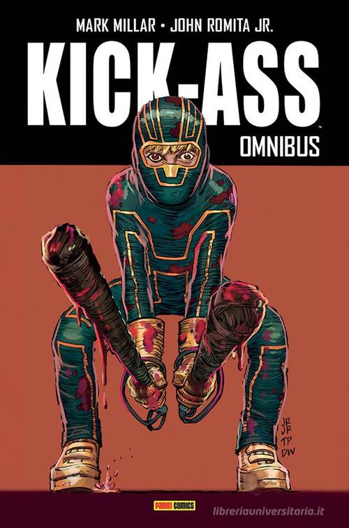 Kick-Ass omnibus di Mark Millar, John Jr. Romita edito da Panini Comics