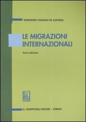 Le migrazioni internazionali di Raimondo Cagiano de Azevedo edito da Giappichelli