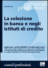 La selezione in banca e negli istituti di credito di Claudio Orsi edito da Maggioli Editore