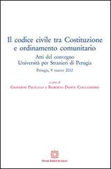 Il codice civile tra Costituzione e ordinamento comunitario edito da Edizioni Scientifiche Italiane