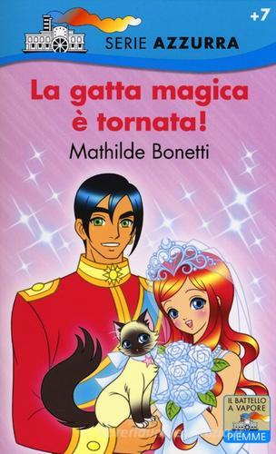 La gatta magica è tornata! di Mathilde Bonetti edito da Piemme