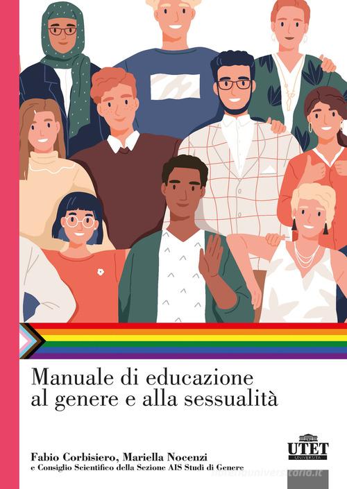 Manuale di educazione al genere e alla sessualità di Fabio Corbisiero, Mariella Nocenzi edito da UTET Università