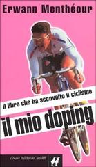 Il mio doping: il libro che ha sconvolto il ciclismo di Erwann Menthéour edito da Dalai Editore