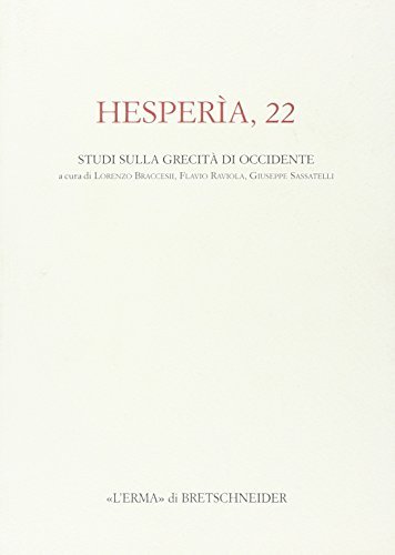 Hesperìa. Studi sulla grecità di Occidente vol.22 di Lorenzo Braccesi edito da L'Erma di Bretschneider