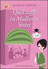 Quel caffè in Mulberry Street di Sharon Owens edito da Dalai Editore