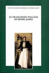 Le traduzioni italiane di Henry James.Atti del 4° seminario sulla traduzione letteraria dall'inglese (Venezia 15- 16 novembre 1999) edito da Ist. Veneto di Scienze