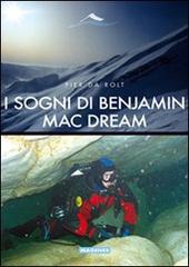 I sogni di Benjamin Mac Dream di Pier Da Rolt edito da Magenes