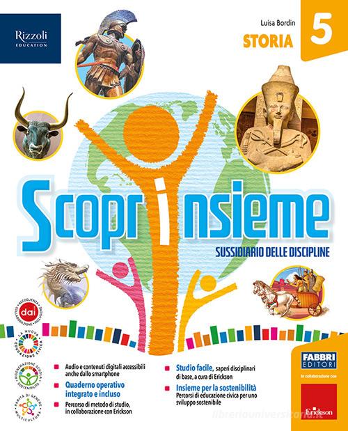 Scoprinsieme. Tomo antropologico e tomo scientifico. Con Storia e Quaderno, Geografia e Quaderno, Matematica e Quaderno, Scienze e Quaderno. Per la Scuola elementare vol. 2 di Annamaria Benzi, Luisa Bordin, Eliana Guzzo edito da Fabbri
