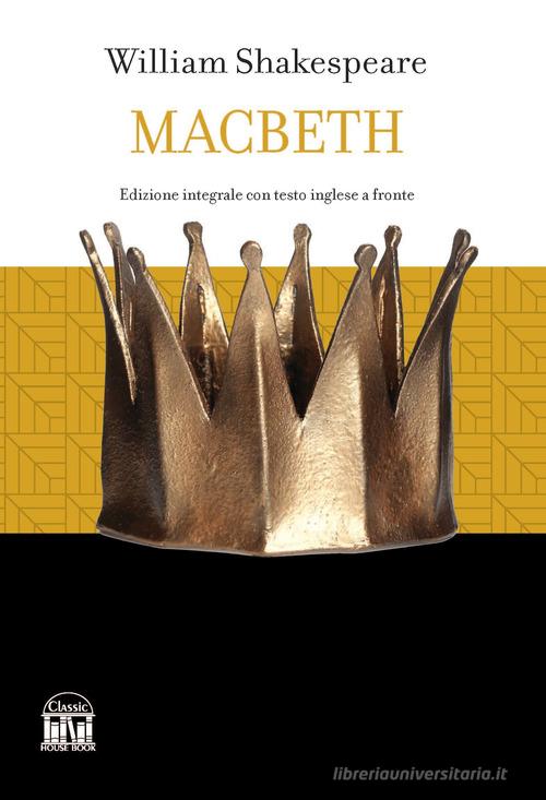 Macbeth di William Shakespeare edito da House Book