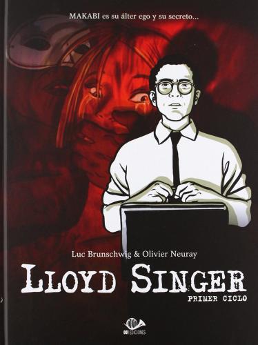 Lloyd Singer. Primer ciclo di Luc Brunschwig, Olivier Neuray edito da 001 Edizioni