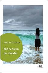 Non c'è orario per i desideri di Maria Letizia Gangemi edito da Europa Edizioni