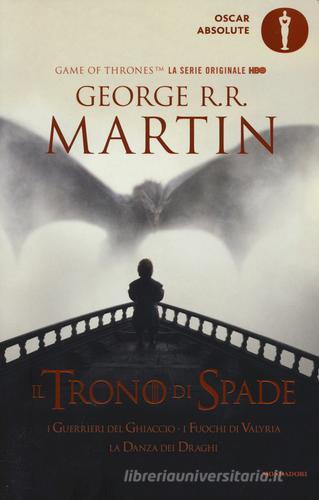 Il trono di spade. Libro quinto delle Cronache del ghiaccio e del fuoco vol.5 di George R. R. Martin edito da Mondadori