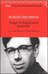 Saggi di linguistica generale di Roman Jakobson edito da Feltrinelli