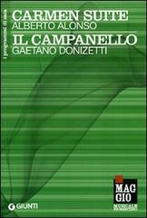 Carmen Suite: Alberto Alonso. Il campanello: Gaetano Donizetti edito da Giunti Editore