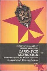 L' Archivio Mitrokhin. Le attività segrete del KGB in Occidente di Christopher Andrew, Vasilij Mitrokhin edito da Rizzoli