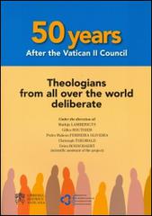 50 years after the Vatican II Council. Theologians from all over the world deliberate edito da Libreria Editrice Vaticana
