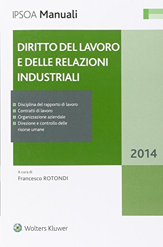 Diritto del lavoro e delle relazioni industriali edito da Ipsoa