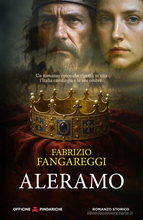 Libro Aleramo di Fabrizio Fangareggi Ultimo caffè a Bisanzio di Officine Pindariche