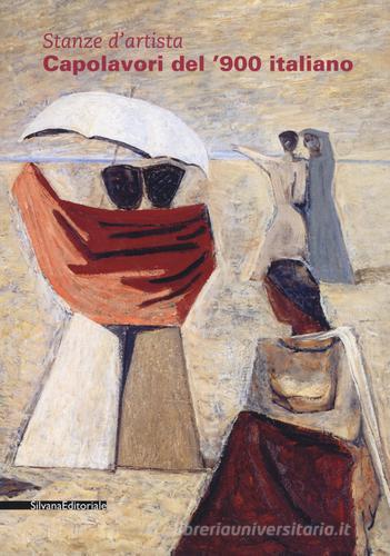 Stanze d'artista. Capolavori del '900 italiano. Ediz. a colori edito da Silvana