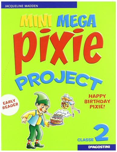 Mini mega pixie. Student's book-Activity book. Per la 2ª classe elementare. Con espansione online di Jacqueline Madden, Luigina Prono, Giovanni Rolandi edito da De Agostini