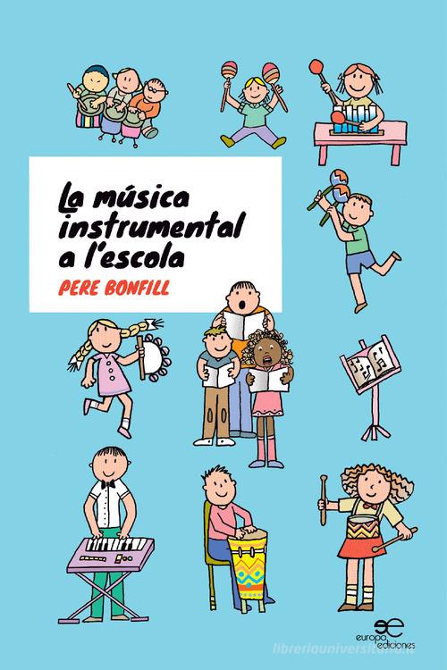La música instrumental a l'escola di Pere Bonfill edito da Europa Edizioni