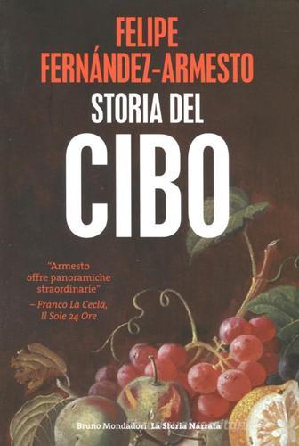 Storia del cibo di Felipe Fernández-Armesto edito da Mondadori Bruno