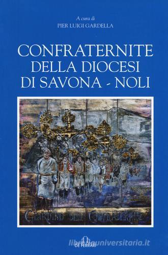 Confraternite della diocesi di Savona-Noli edito da De Ferrari