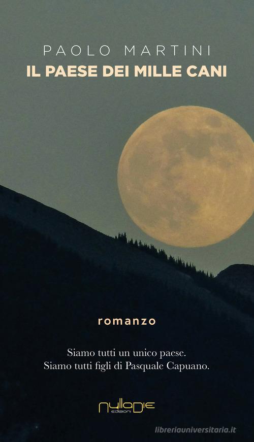 Libro Il paese dei mille cani di Paolo Martini IlPunto di Nulla Die