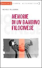 Memorie di un bambino filocinese di Michele Pellegrini edito da Stampa Alternativa