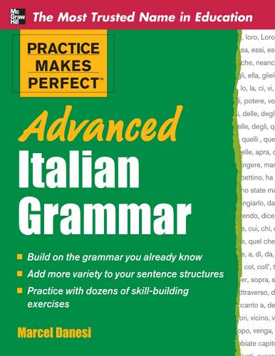 Practice makes perfect: advanced italian grammar di Marcel Danesi edito da McGraw-Hill Education
