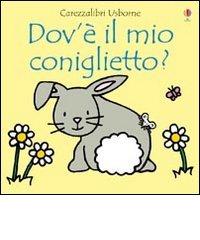 Dov'è il mio coniglietto? edito da Usborne Publishing