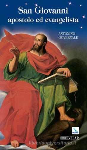 San Giovanni apostolo ed evangelista. L'esploratore del mistero di Antonino Governale edito da Editrice Elledici