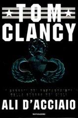 Ali d'acciaio di Tom Clancy edito da Mondadori