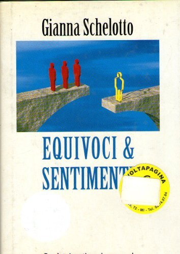 Equivoci & sentimenti di Gianna Schelotto edito da Mondadori