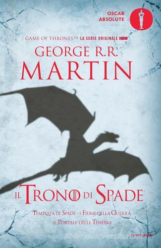Il trono di spade. Libro terzo delle Cronache del ghiaccio e del fuoco vol.3 di George R. R. Martin edito da Mondadori